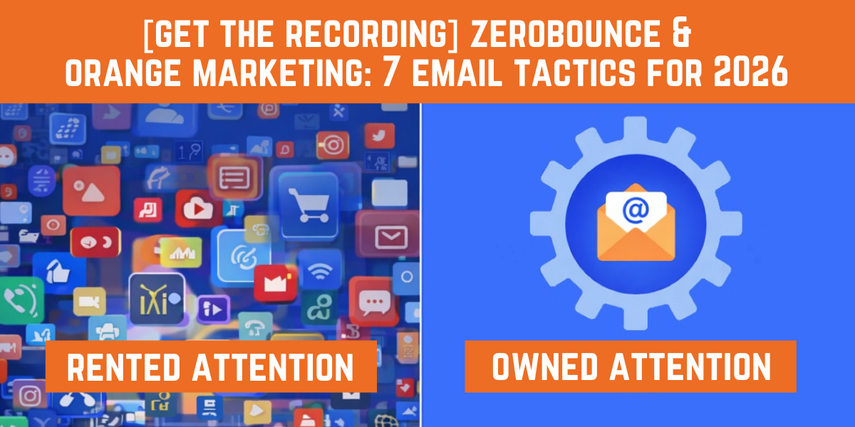 [Insider Session] ZeroBounce and Orange Marketing: 7 Email Tactics for 2026
