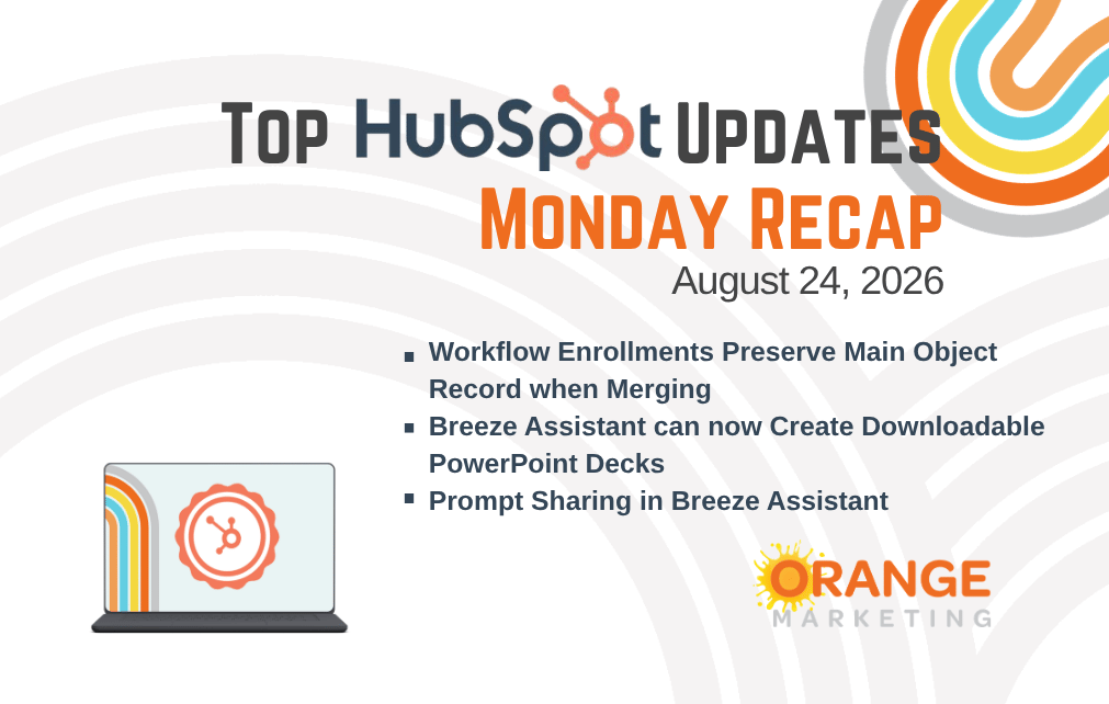 HubSpot Updates - Monday Recap - August 24, 2026