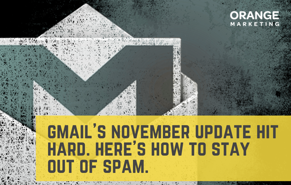 Gmail’s November Update Hit Hard. Here’s How to Stay Out of Spam.