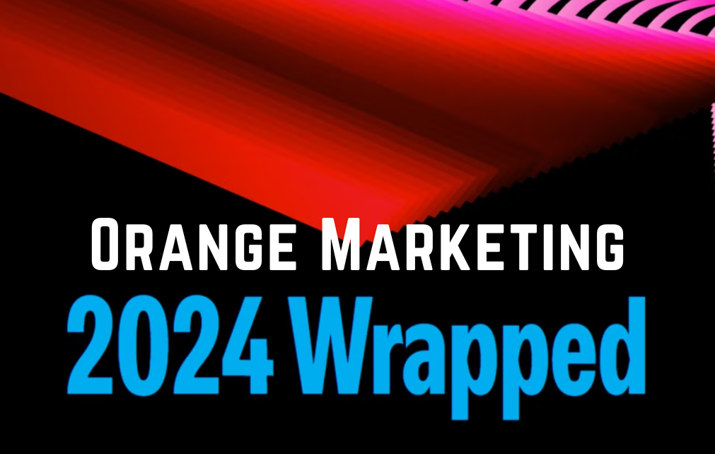 Orange Marketing 2024 Wrapped