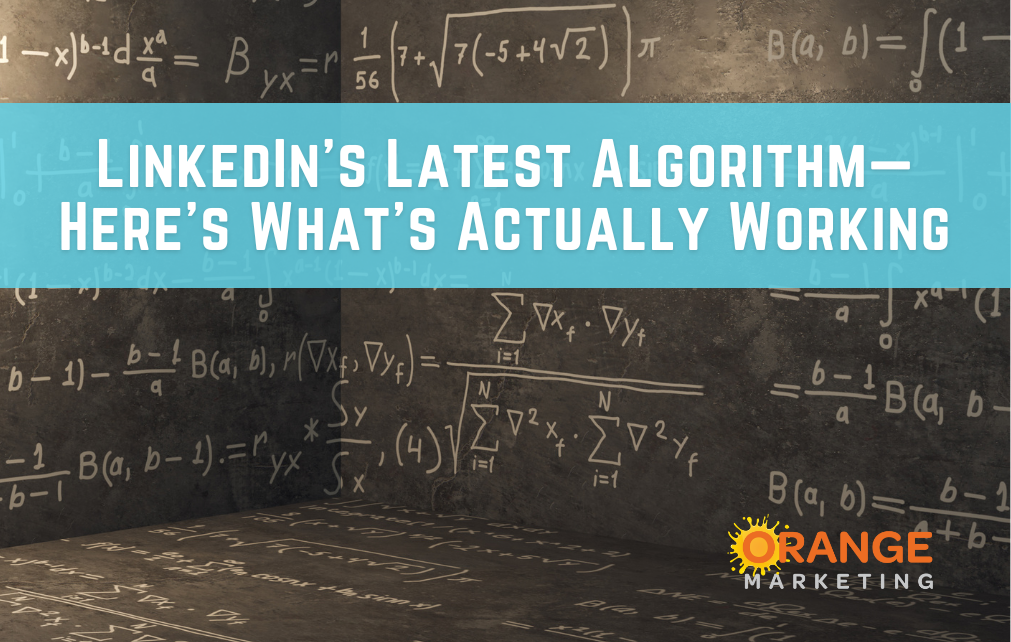 LinkedIn’s Latest Algorithm—Here’s What’s Actually Working