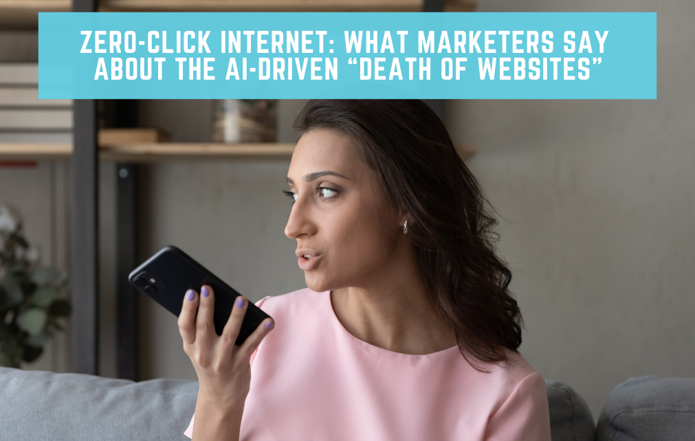 Zero-Click Internet: What Marketers Are Saying About An AI-Driven