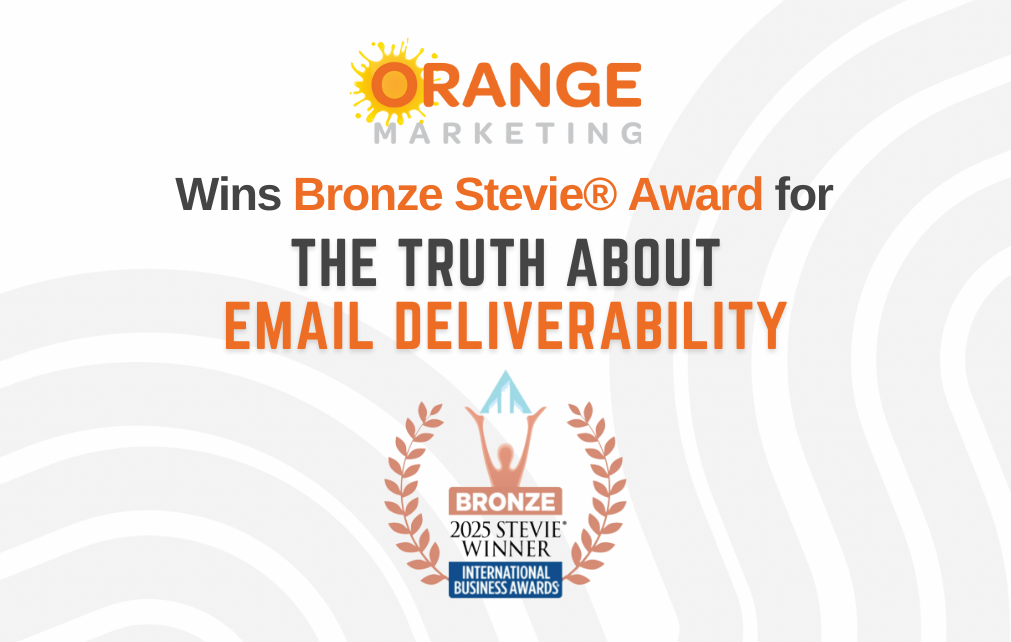 Orange Marketing Wins Bronze Stevie® Award for The Truth About Email Deliverability