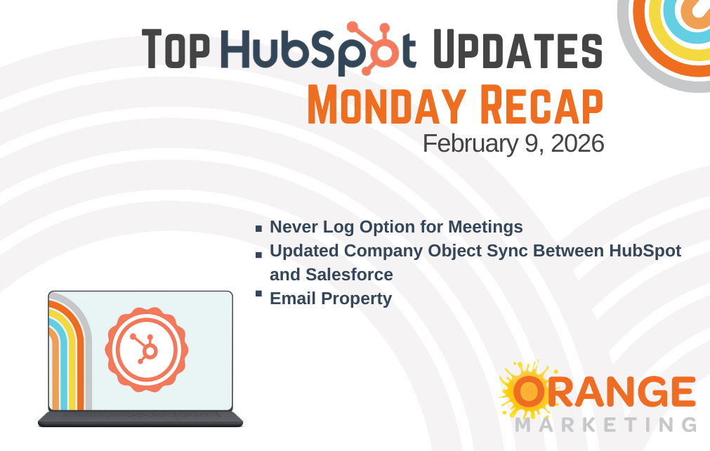 HubSpot Updates - Monday Recap - February 9, 2026