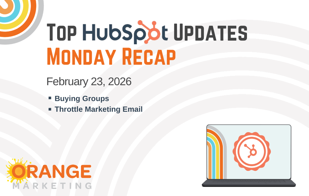 HubSpot Updates - Monday Recap - February 23, 2026