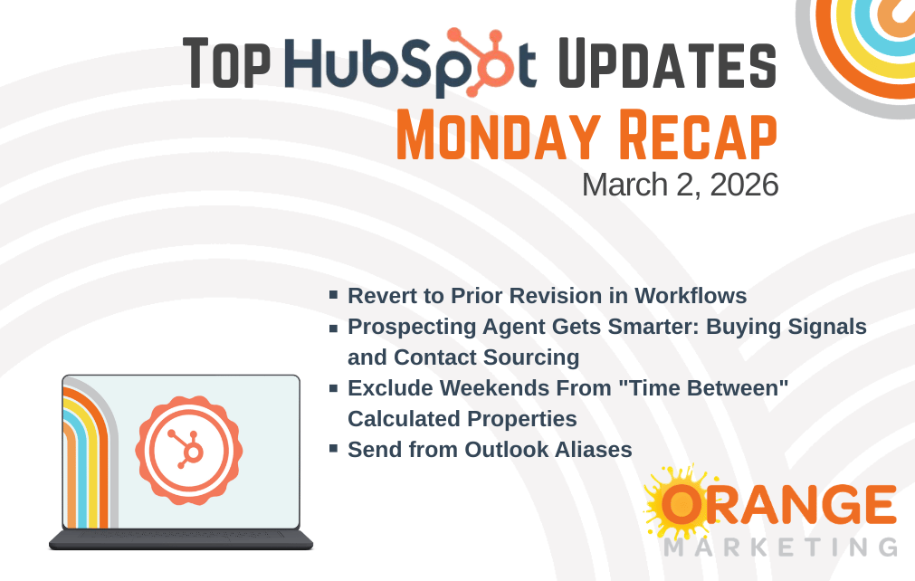 HubSpot Updates - Monday Recap - March 2, 2026