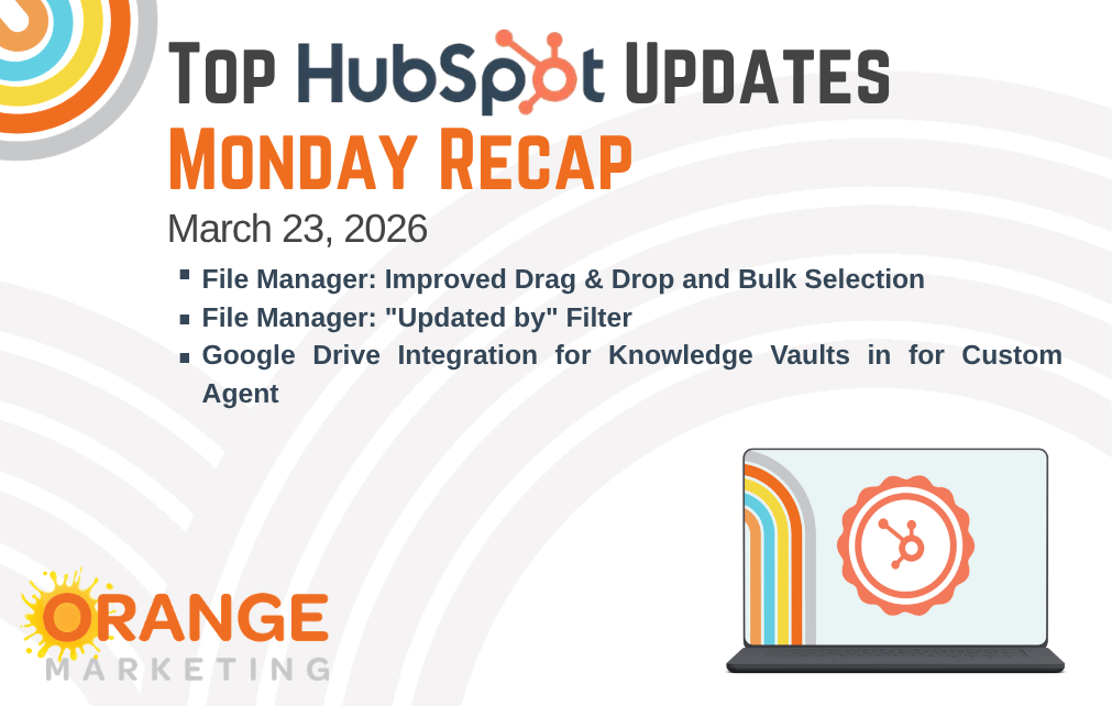 HubSpot Updates - Monday Recap - March 23, 2026