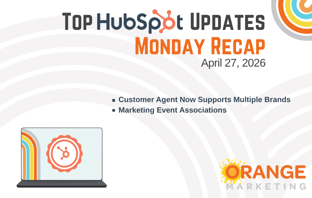 HubSpot Updates - Monday Recap - April 27, 2026