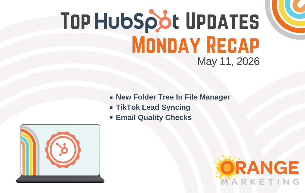 HubSpot Updates - Monday Recap - May 11, 2026