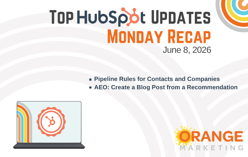 HubSpot Updates - Monday Recap - June 8, 2026