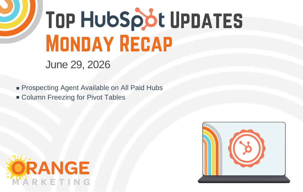 HubSpot Updates - Monday Recap - June 29, 2026
