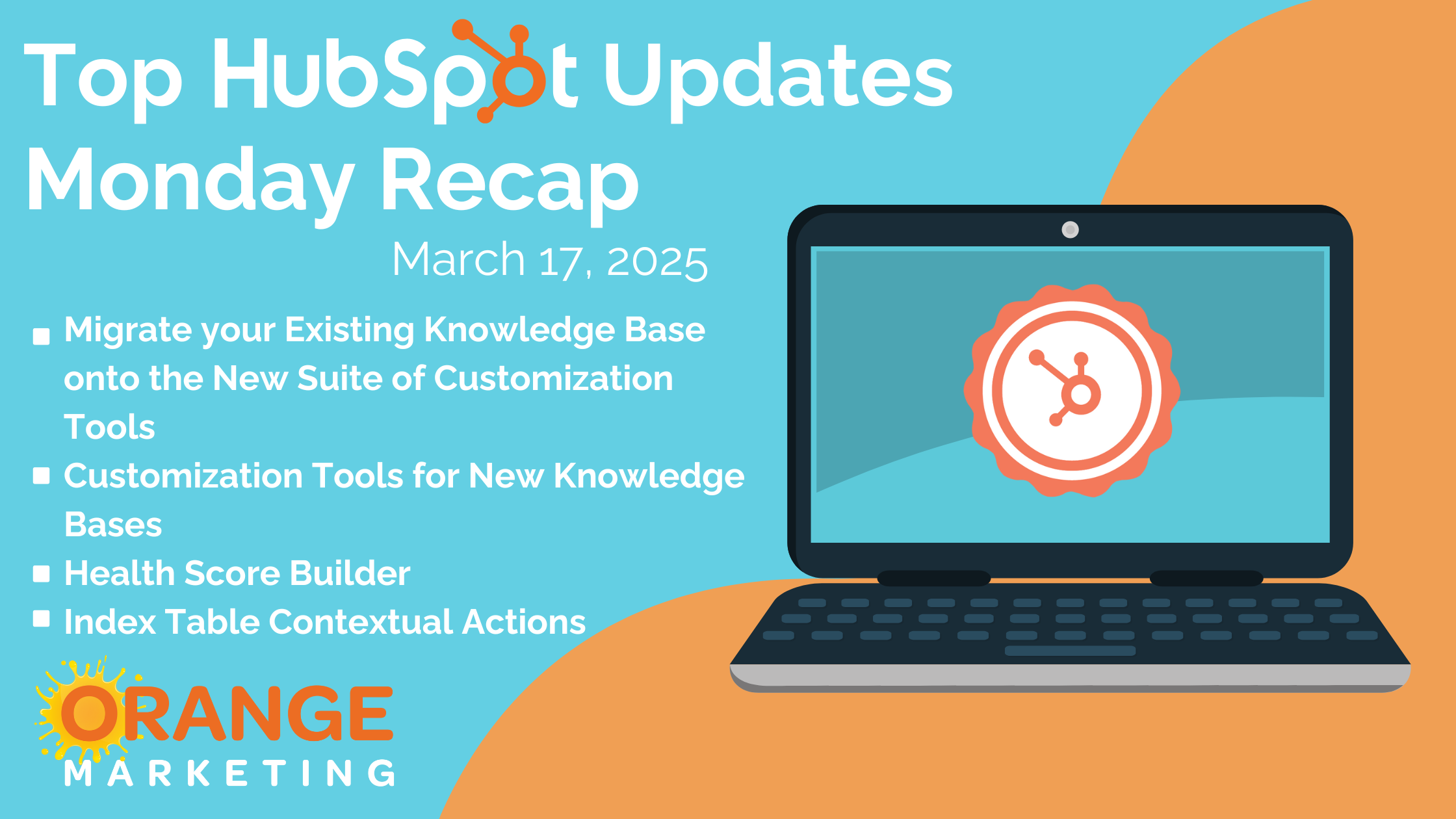 Top HubSpot Updates - Monday Recap - Mar. 17, 2025
