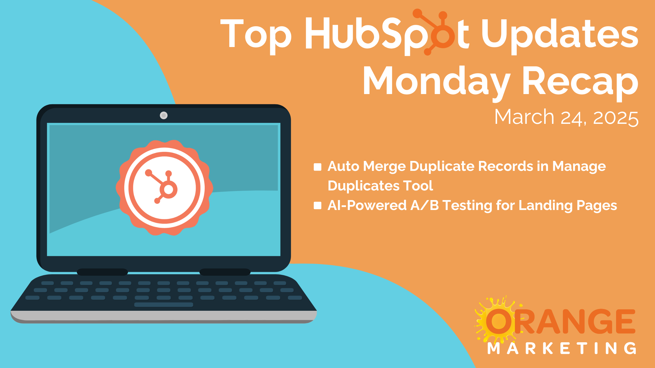 Top HubSpot Updates - Monday Recap - Mar. 24, 2025