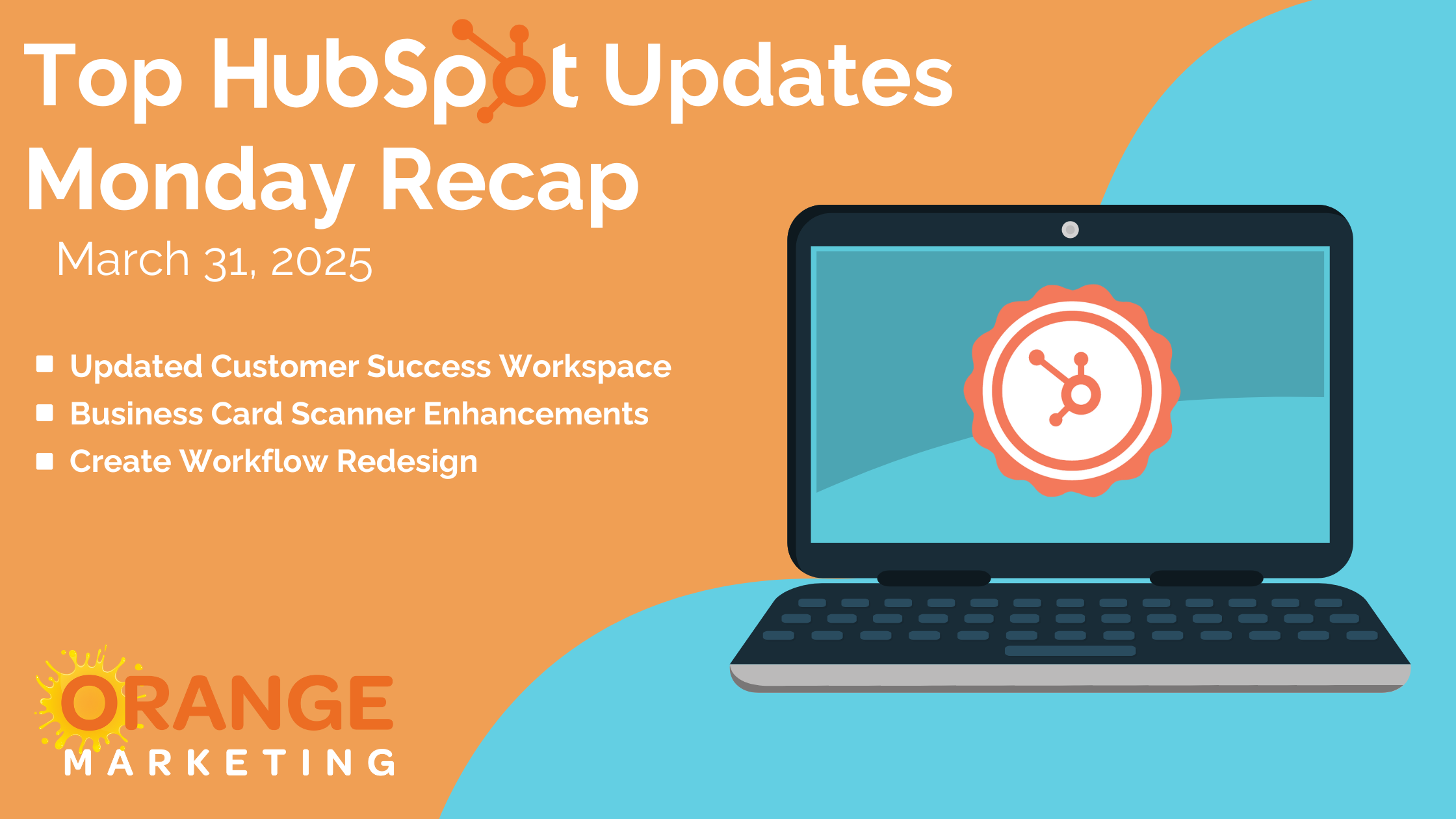 Top HubSpot Updates - Monday Recap - Mar. 31, 2025