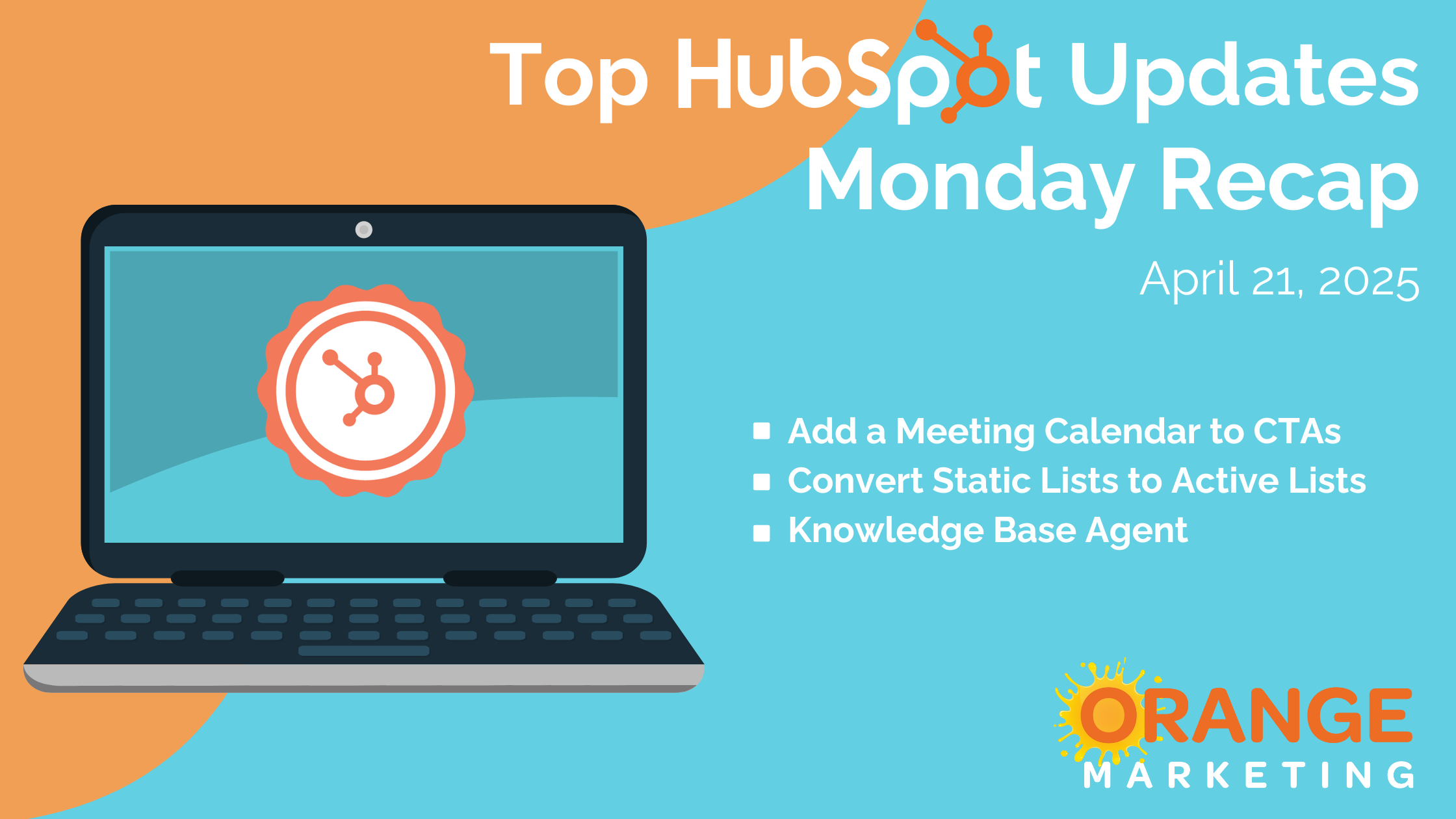 Top HubSpot Updates - Monday Recap - Apr 21, 2025