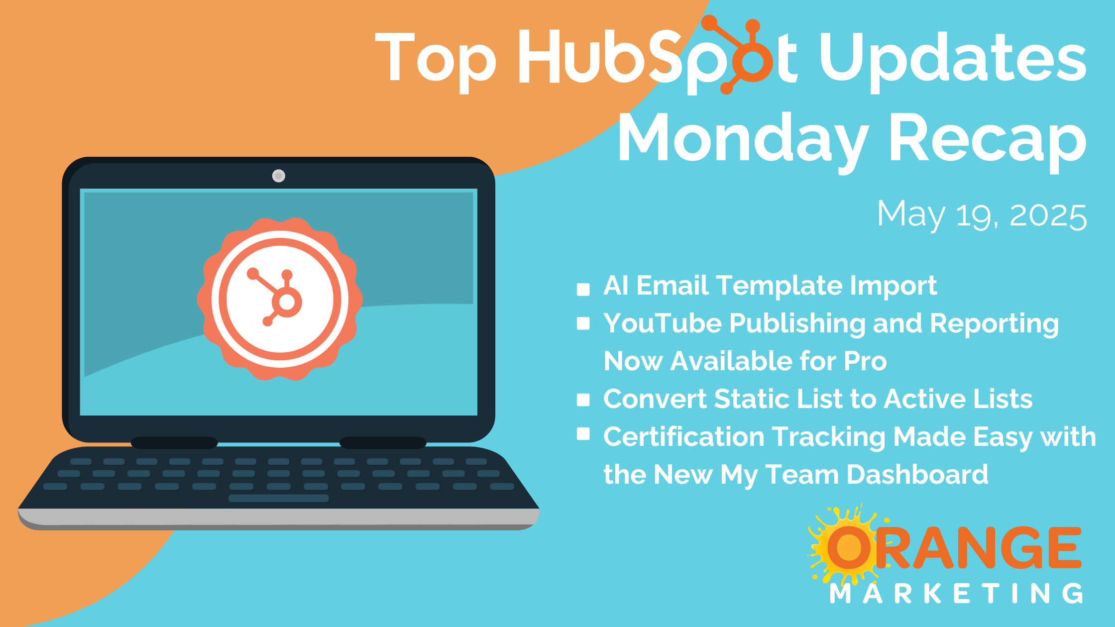 Top HubSpot Updates - Monday Recap - May 19, 2025