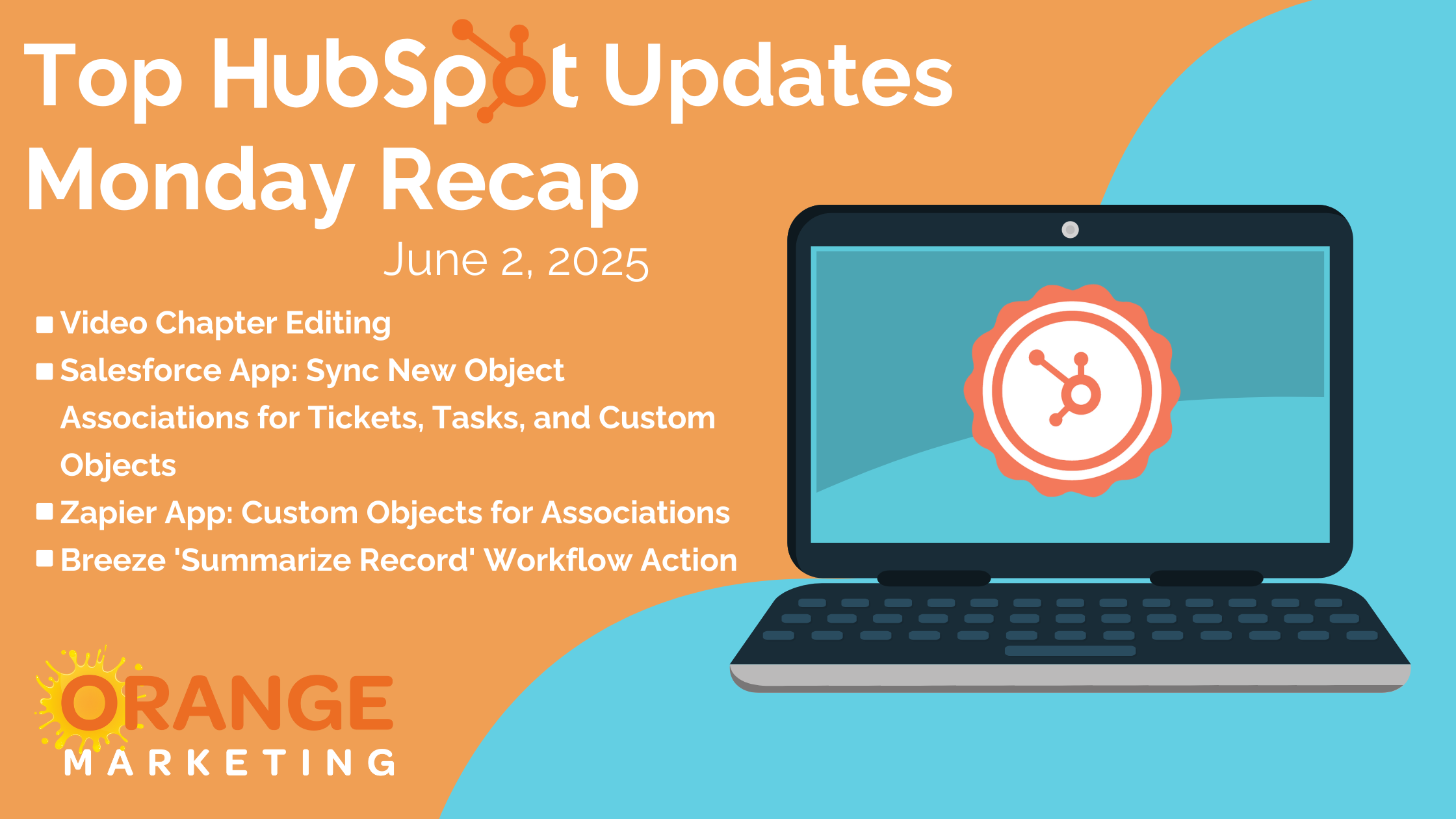 Top HubSpot Updates - Monday Recap - June 2, 2025
