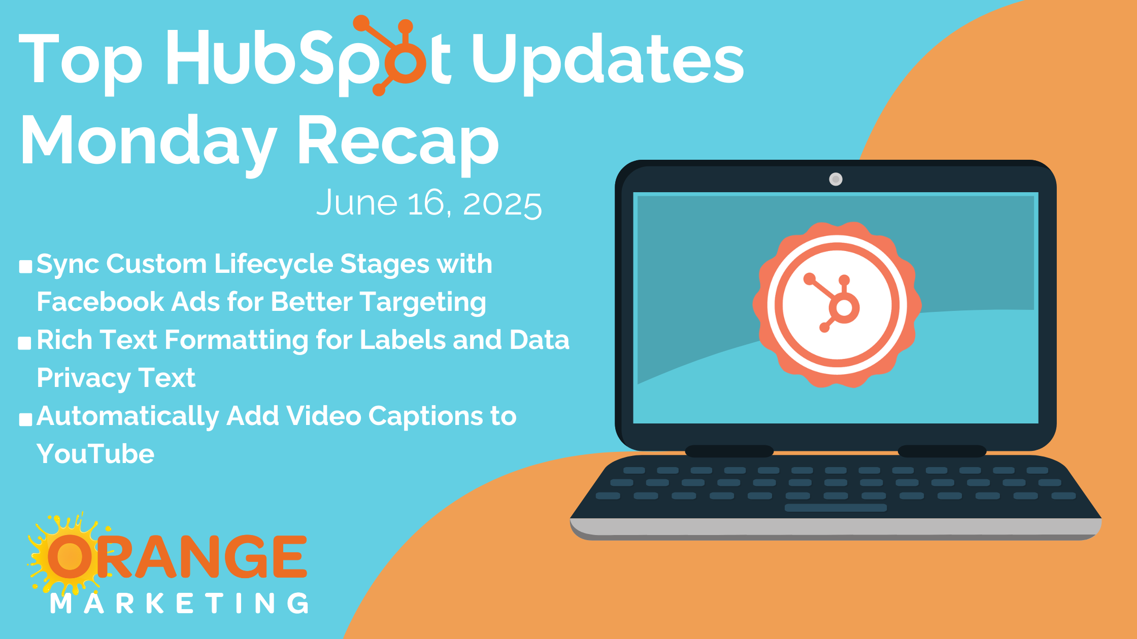 Top HubSpot Updates - Monday Recap - June 16, 2025