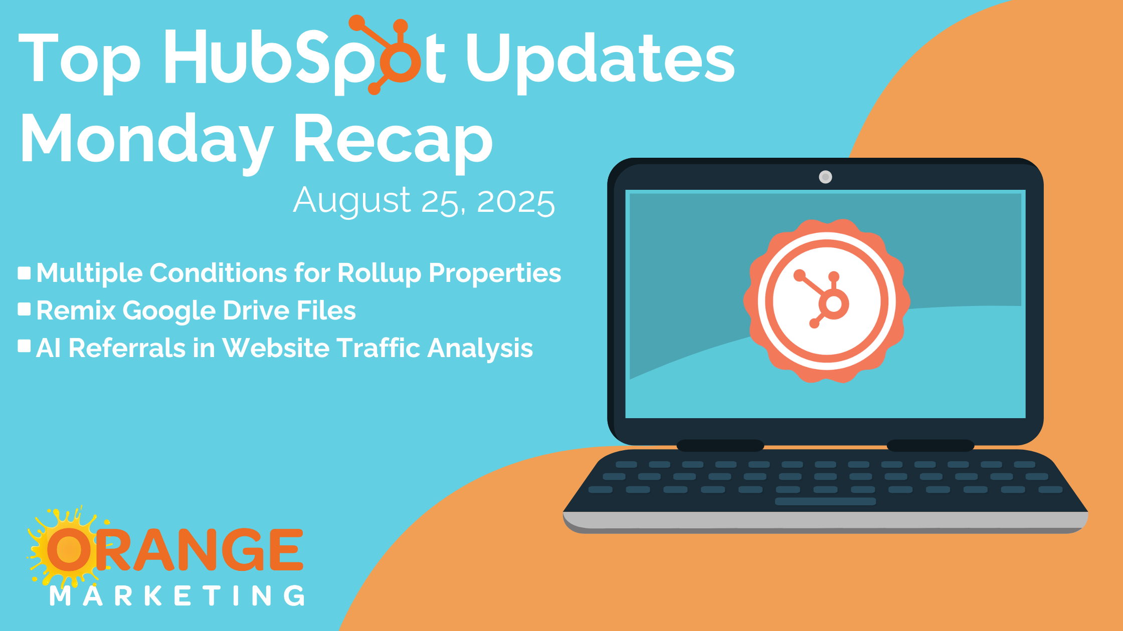 Top HubSpot Updates - Monday Recap - August 25, 2025
