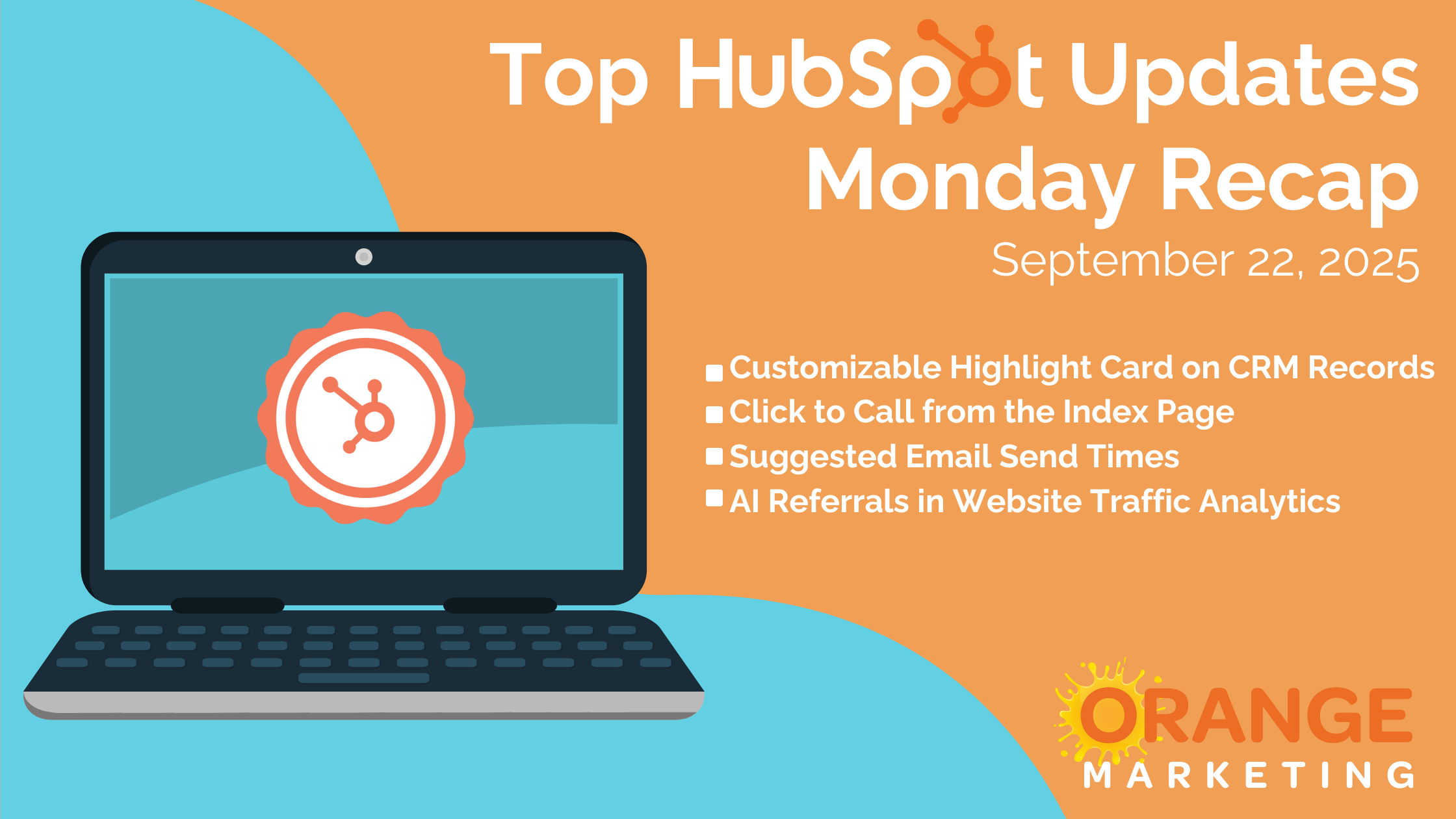 Top HubSpot Updates - Monday Recap - September 22, 2025