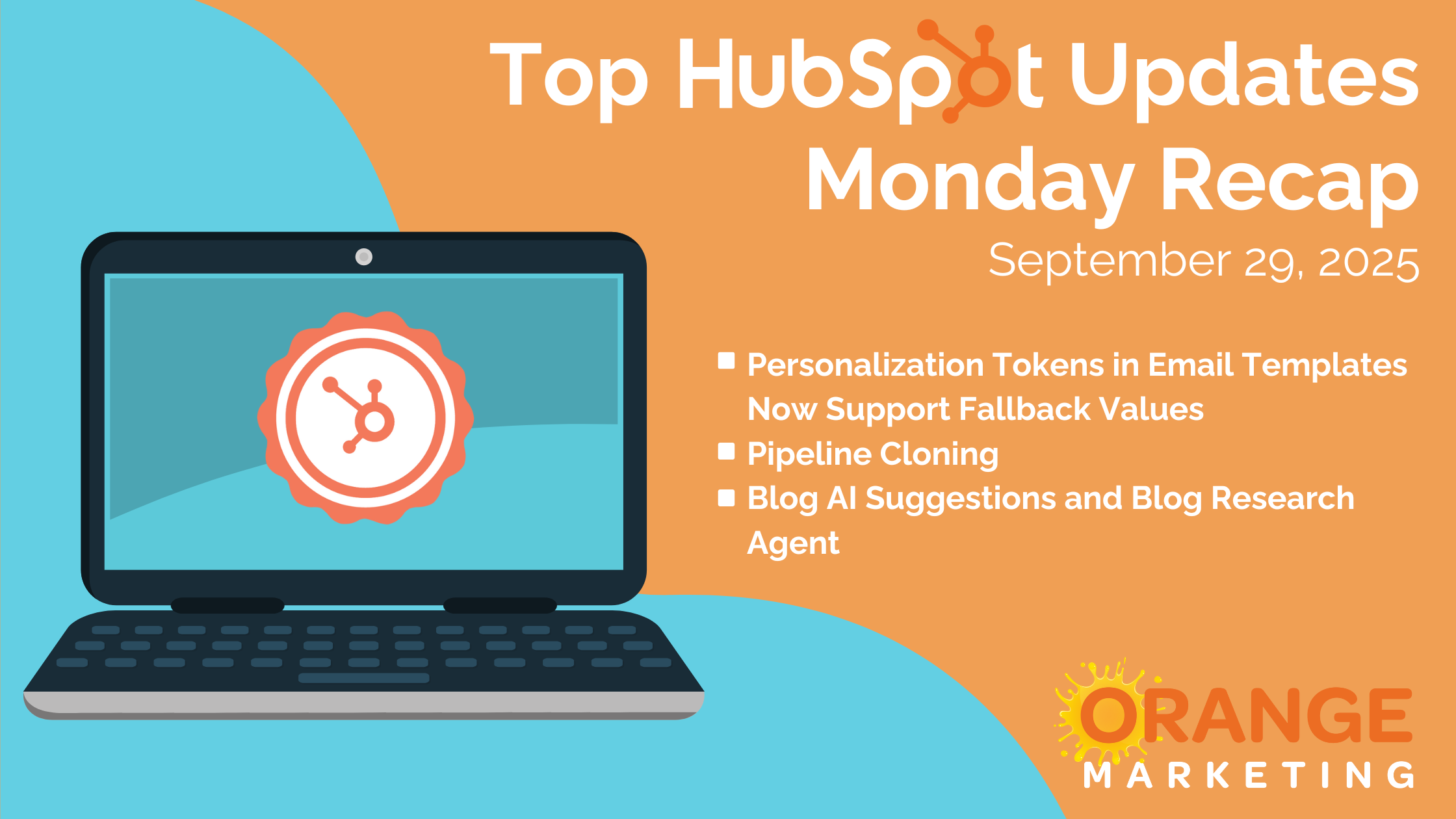Top HubSpot Updates - Monday Recap - September 29, 2025