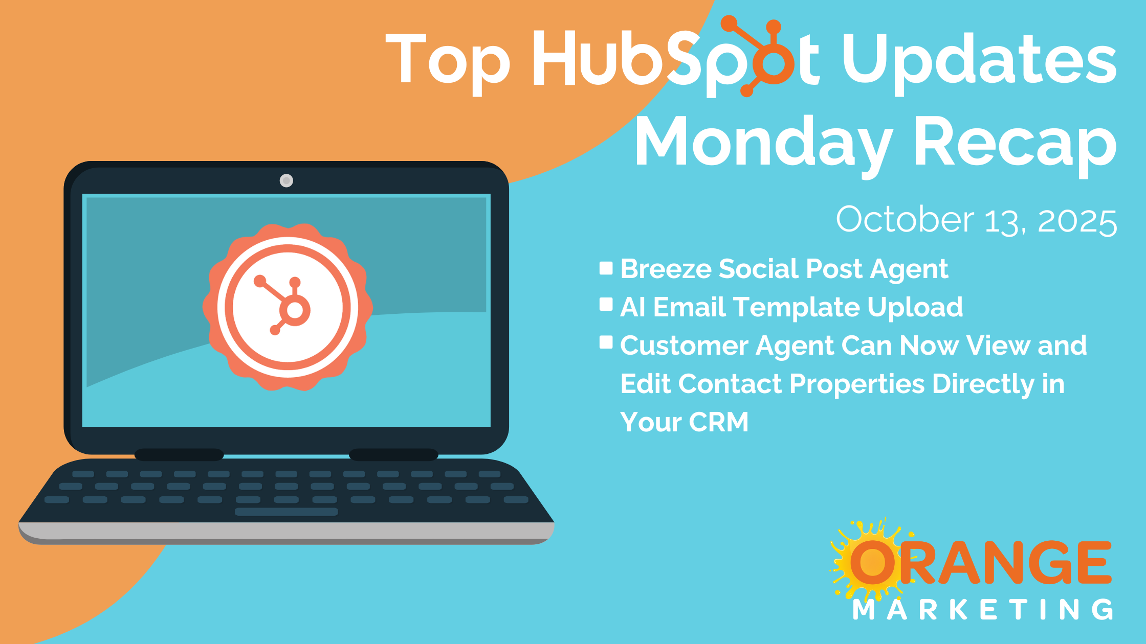 Top HubSpot Updates - Monday Recap - October 13, 2025
