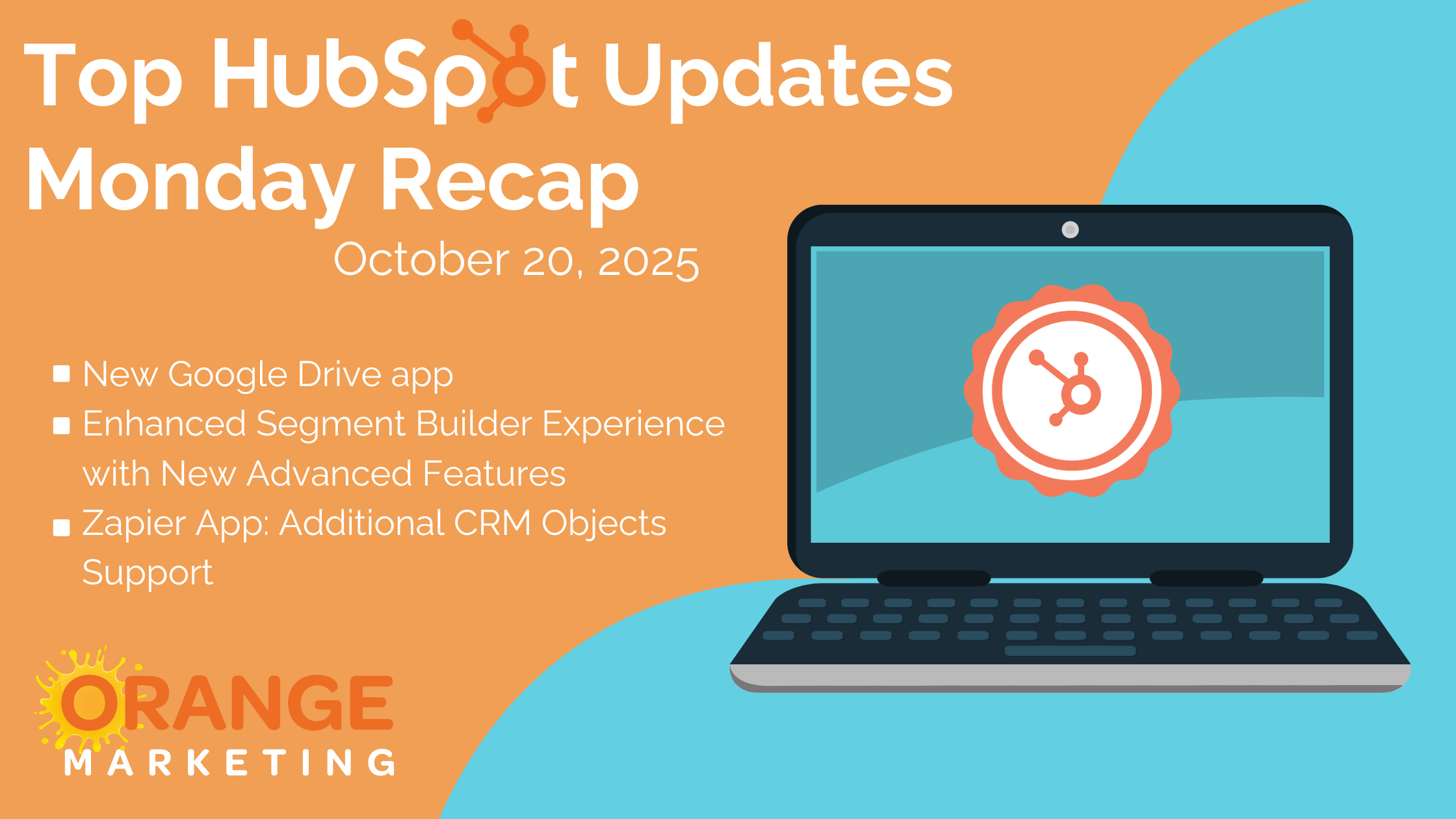 HubSpot Updates - Monday Recap - October 20, 2025