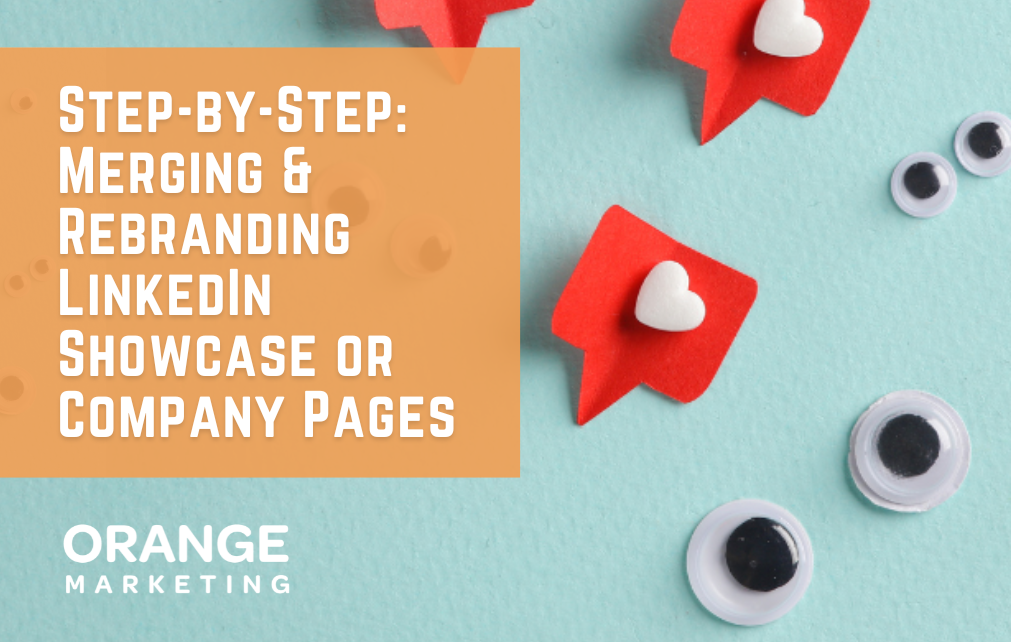 Step-by-Step: Merging or Rebranding LinkedIn Showcase or Company Pages