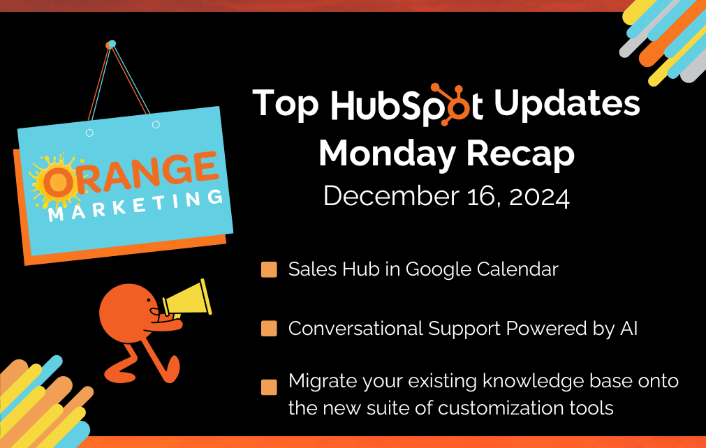 Top HubSpot Updates December 16, 2024