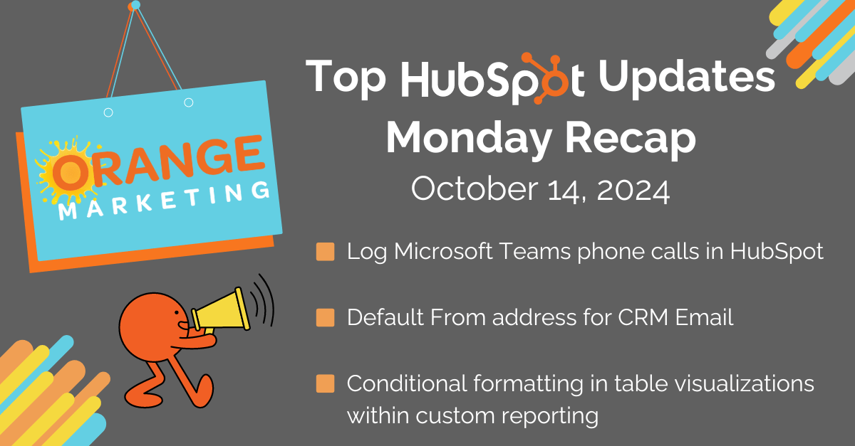 Top HubSpot Updates October 14, 2024