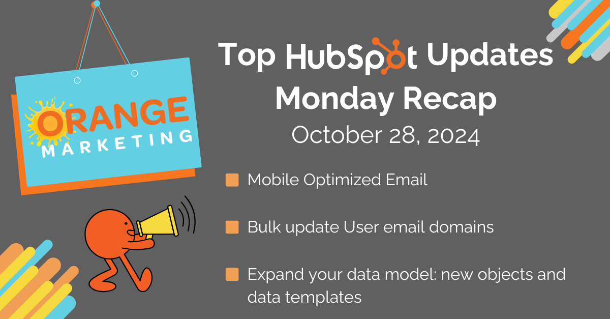 Top HubSpot Updates October 28, 2024