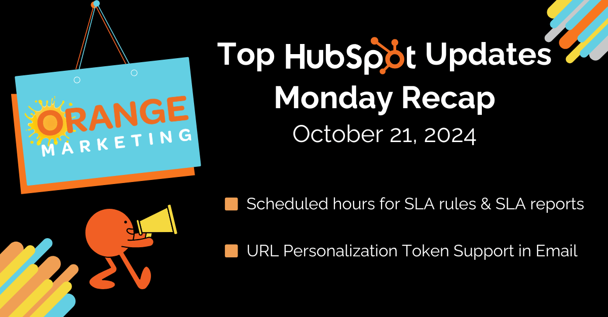 Top HubSpot Updates October 21, 2024