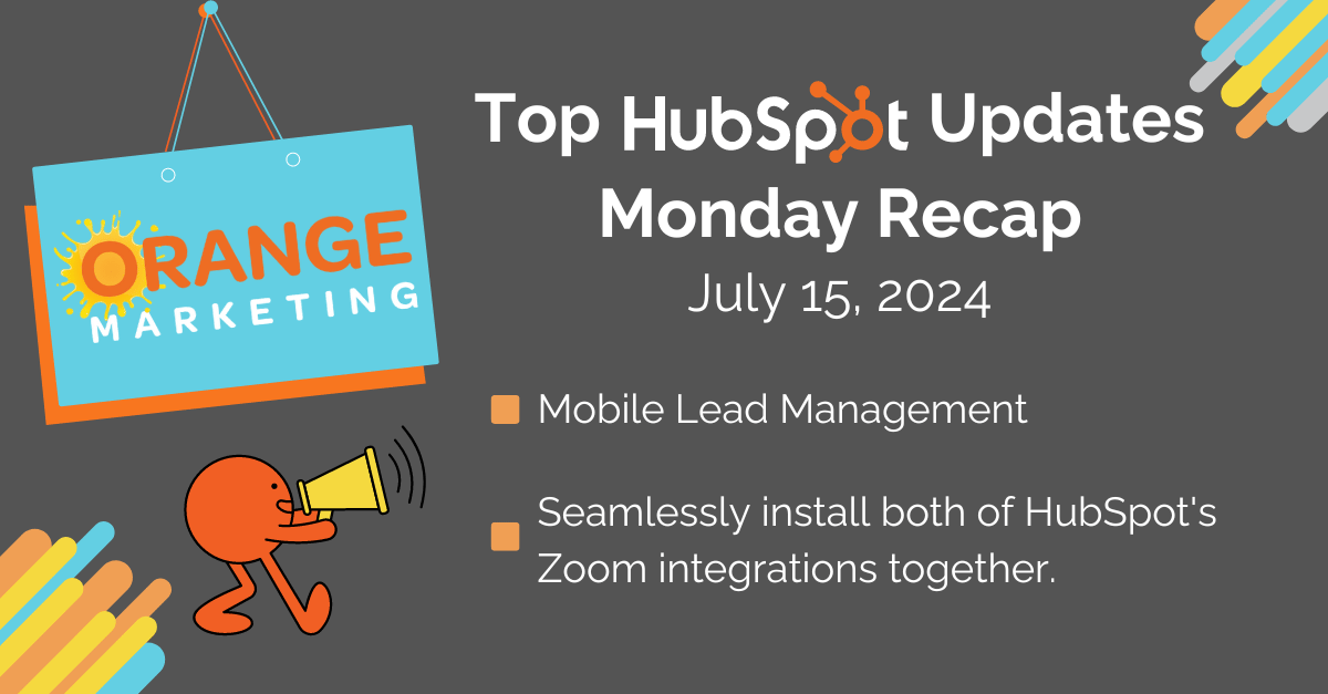 Top HubSpot Updates for July 15, 2024