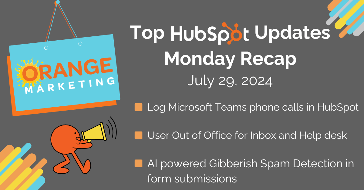 Top HubSpot Updates July 29, 2024