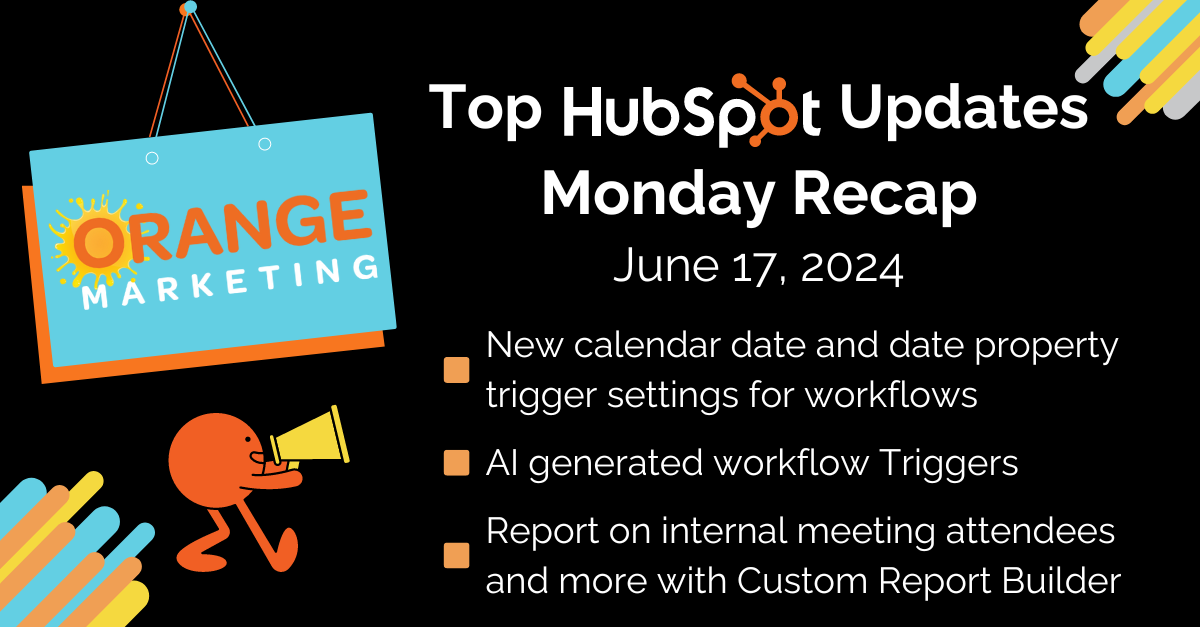 Top HubSpot Updates for June 17, 2024