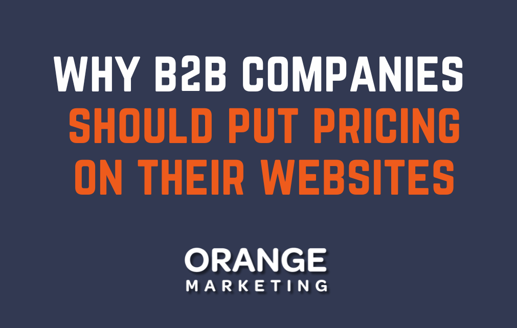 Why B2B Companies Should Put Pricing on Their Websites