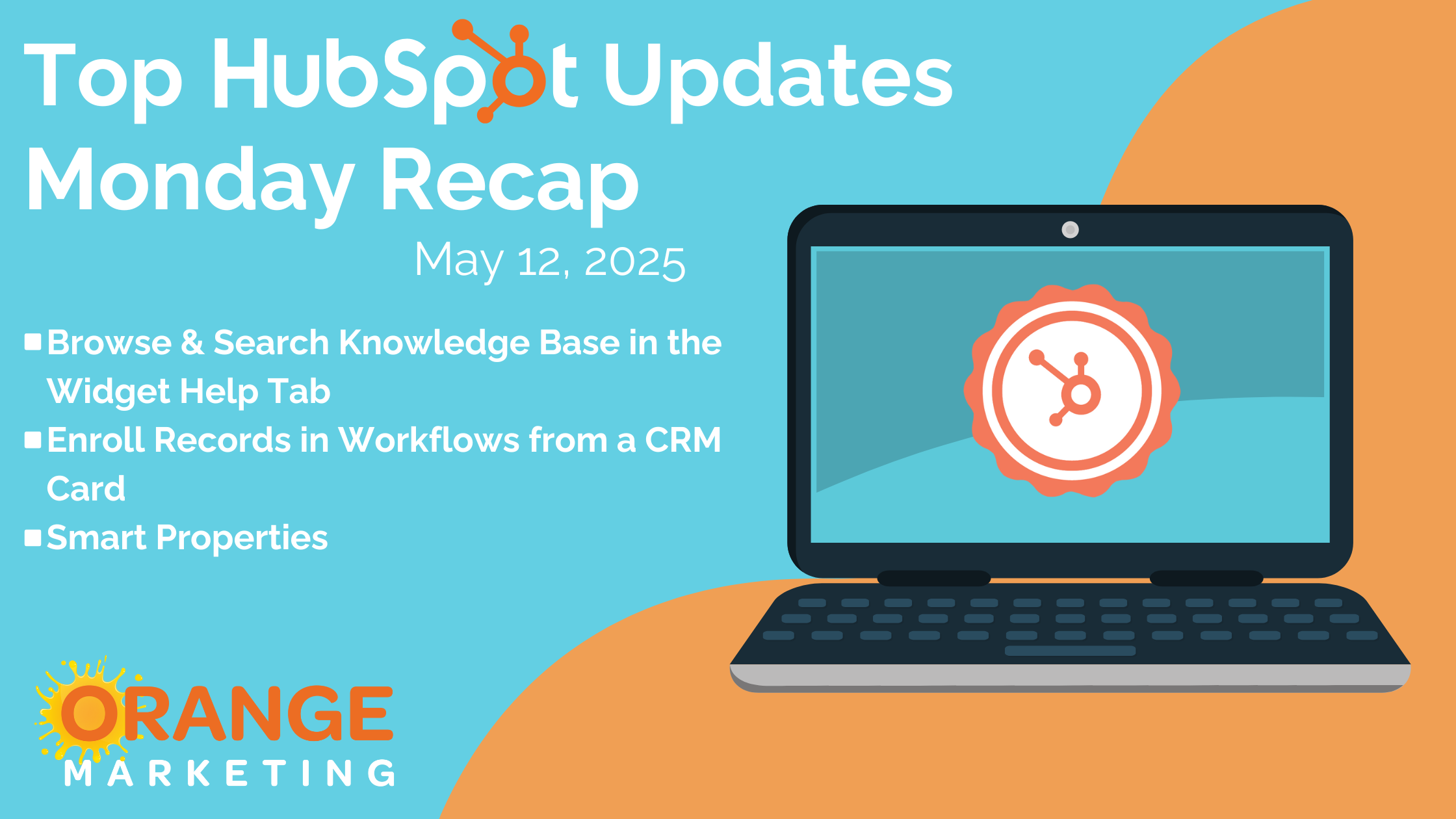 Top HubSpot Updates - Monday Recap - May 12, 2025