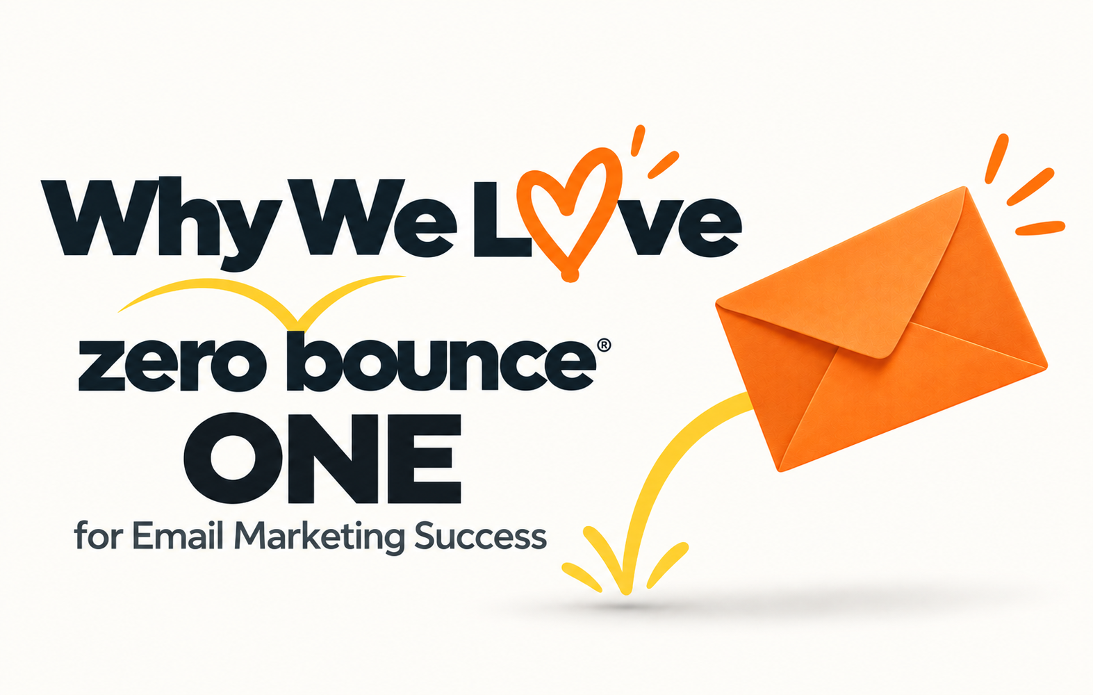 Why We Love ZeroBounce ONE for Email Marketing Success