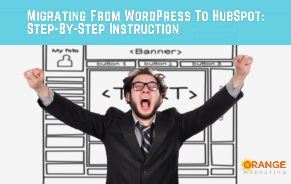 Migrating From WordPress to HubSpot: Step-by-Step Instruction
