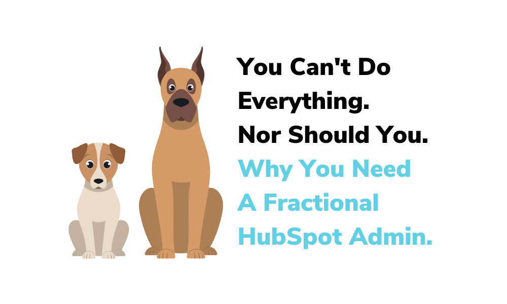 Why you need a fractional hubspot admin