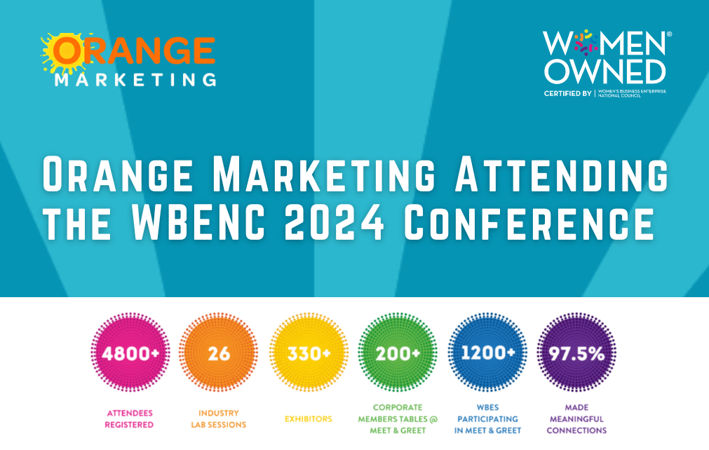 Orange Marketing Attending the WBENC 2024 Conference