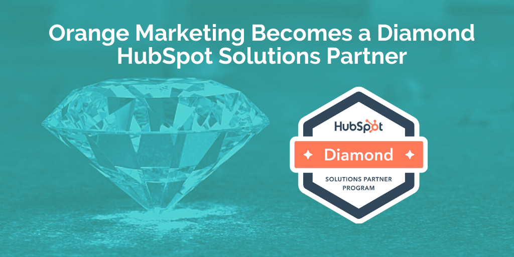 Orange Marketing Becomes a Diamond Hubspot Solutions Partner