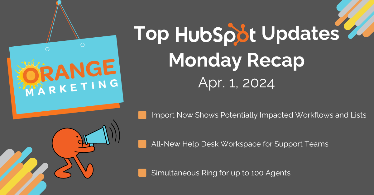 Top HubSpot Updates - Monday Recap - Apr. 1, 2024