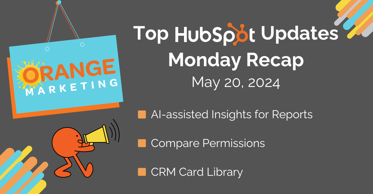 Top HubSpot Updates May 20, 2024