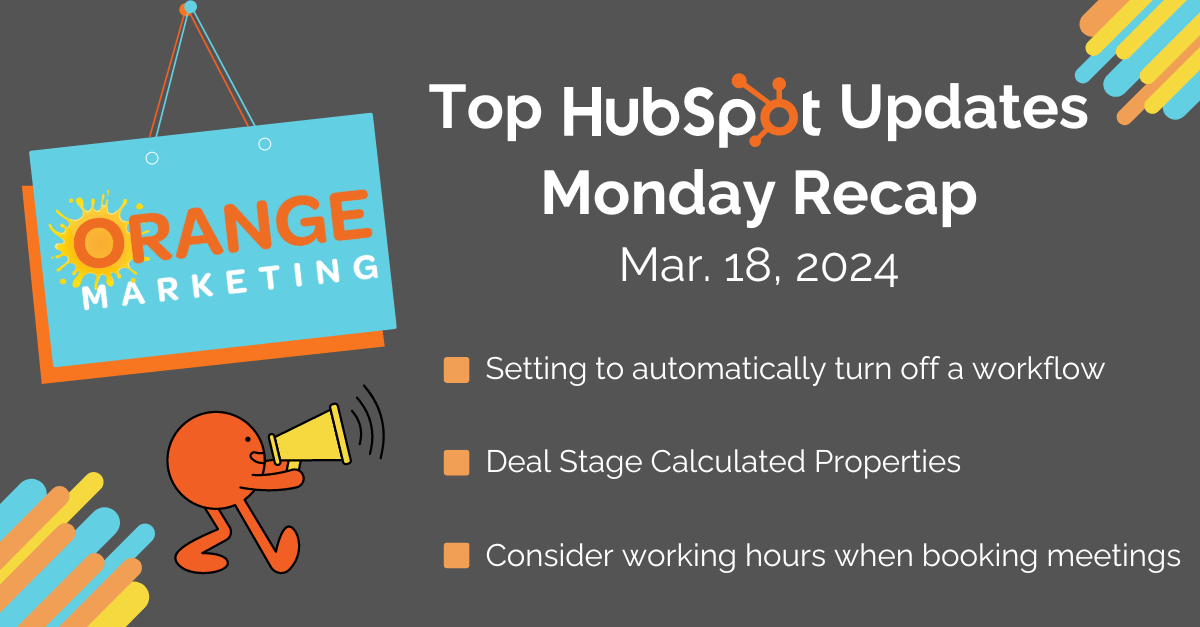 Top HubSpot Updates - Monday Recap - Mar. 18, 2024
