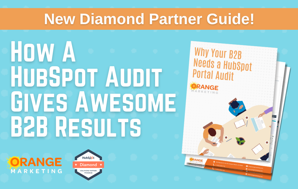 How A HubSpot Audit Gives Awesome B2B Results