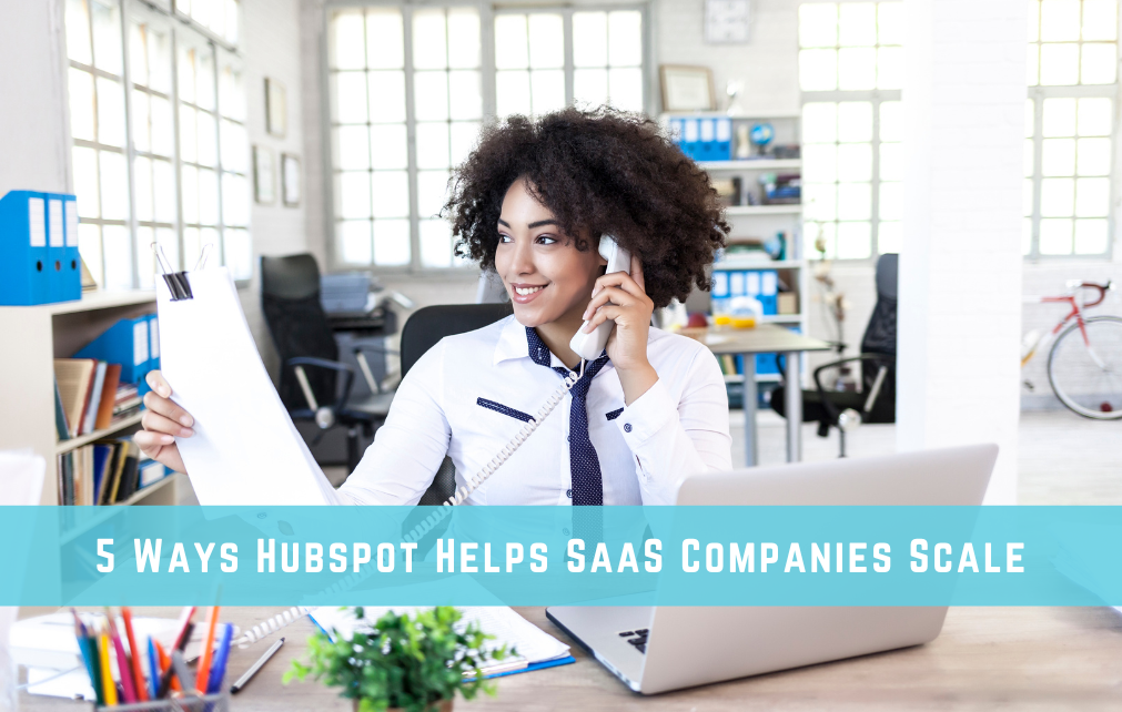 5 Ways HubSpot Helps SaaS Companies Scale