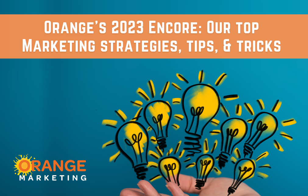 oranges 2023 encore top marketing strategies tips and tricks