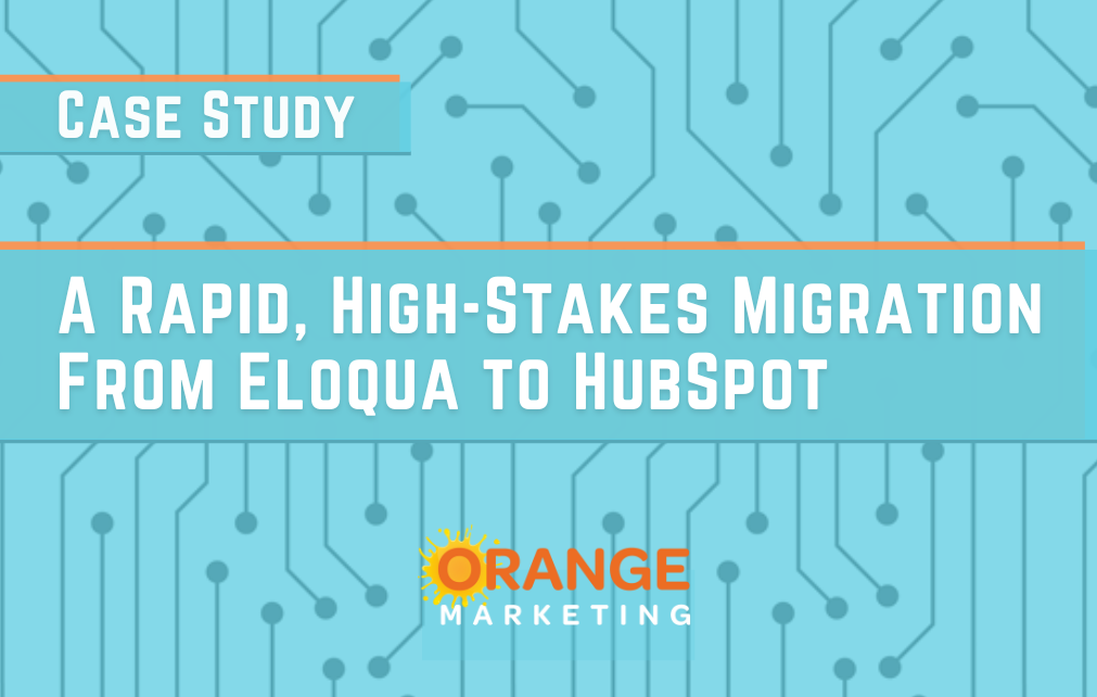 A Rapid, High-Stakes Migration from Eloqua to HubSpot
