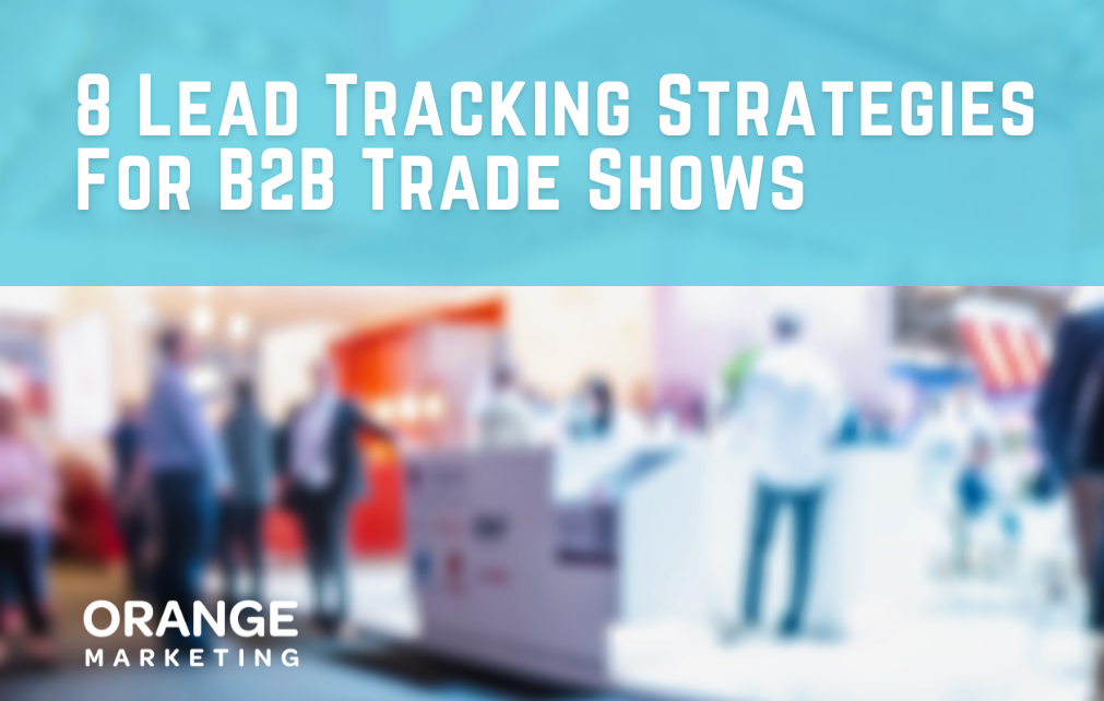 Maximizing B2B Trade Show ROI: Strategies for Lead Tracking Success
